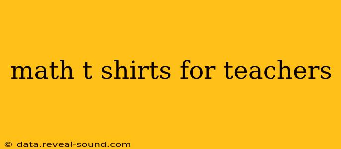 math t shirts for teachers