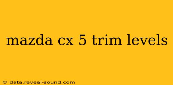 mazda cx 5 trim levels