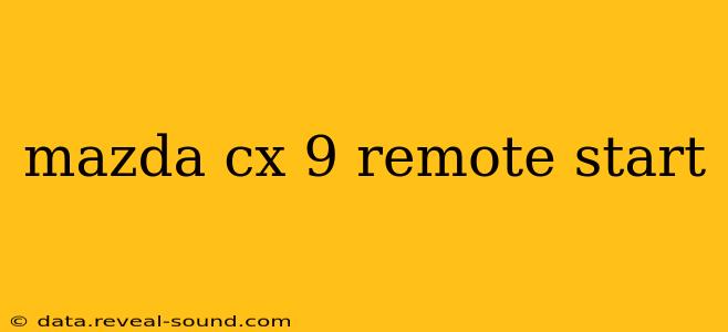 mazda cx 9 remote start