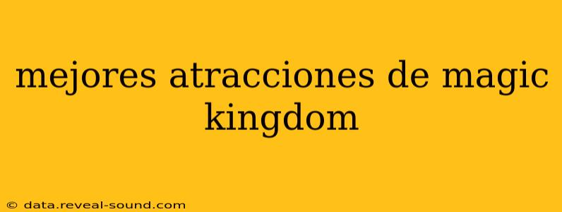 mejores atracciones de magic kingdom