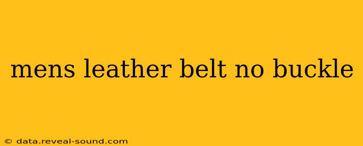 mens leather belt no buckle