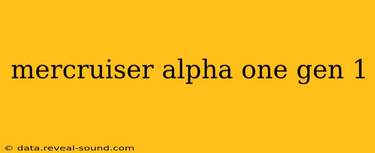 mercruiser alpha one gen 1