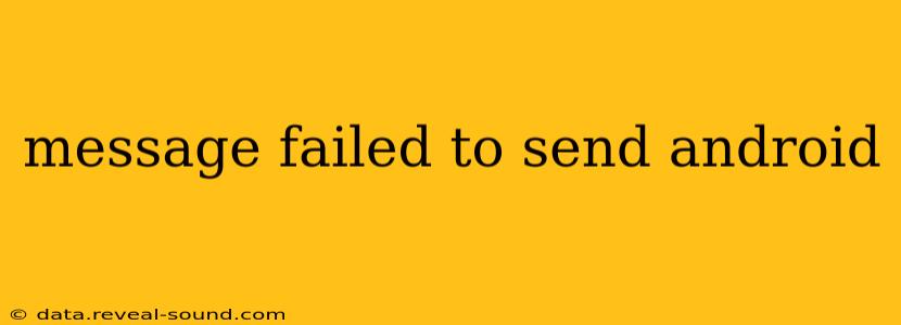 message failed to send android