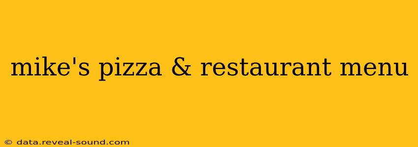mike's pizza & restaurant menu