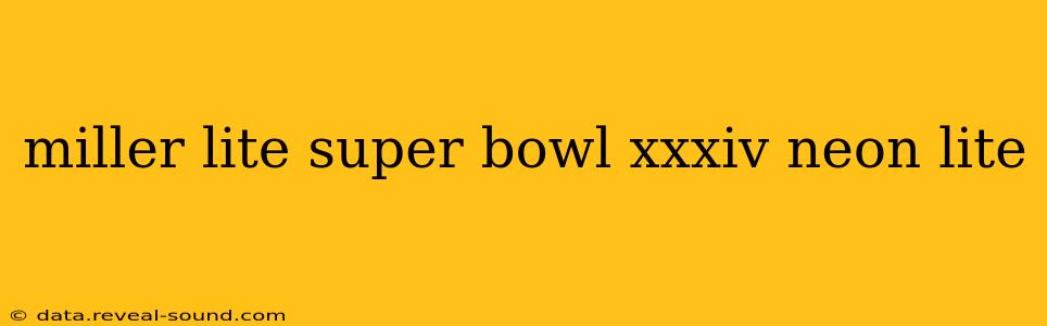 miller lite super bowl xxxiv neon lite