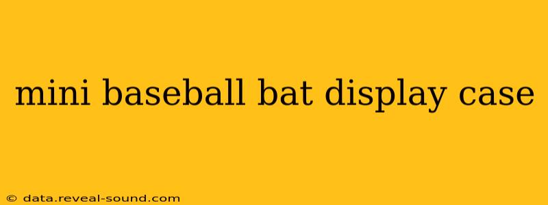 mini baseball bat display case
