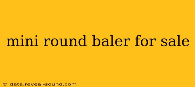 mini round baler for sale
