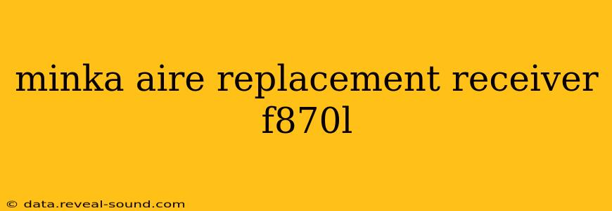 minka aire replacement receiver f870l