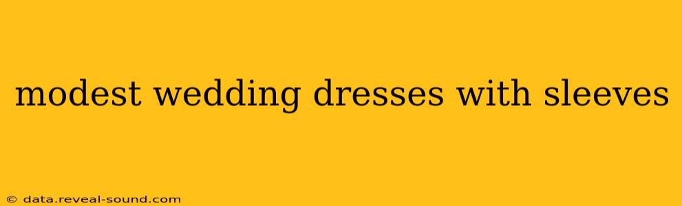 modest wedding dresses with sleeves