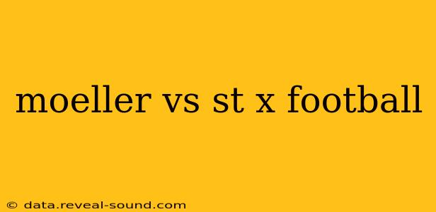 moeller vs st x football