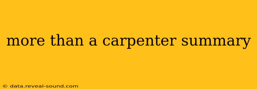 more than a carpenter summary