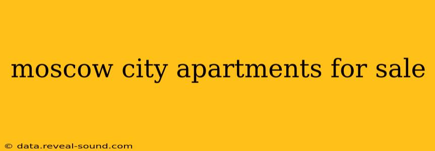 moscow city apartments for sale