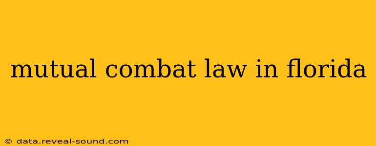 mutual combat law in florida