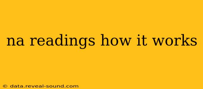na readings how it works