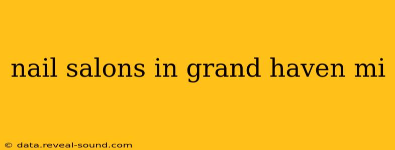 nail salons in grand haven mi