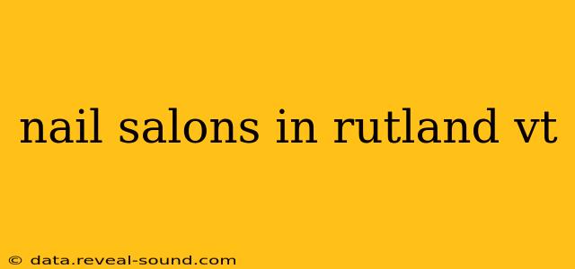 nail salons in rutland vt