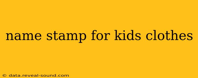 name stamp for kids clothes