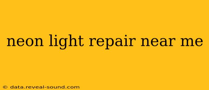 neon light repair near me