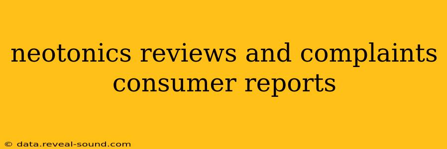 neotonics reviews and complaints consumer reports