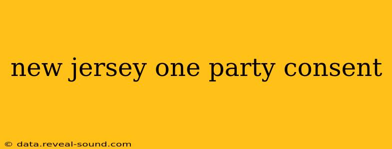 new jersey one party consent