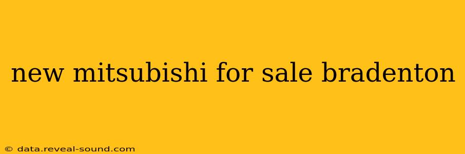 new mitsubishi for sale bradenton