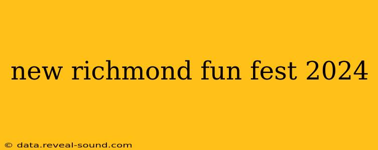 new richmond fun fest 2024