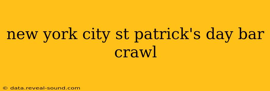 new york city st patrick's day bar crawl
