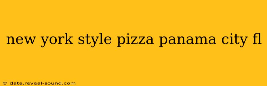 new york style pizza panama city fl