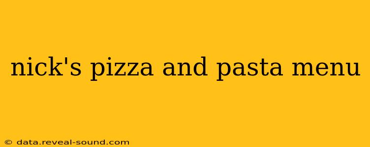 nick's pizza and pasta menu