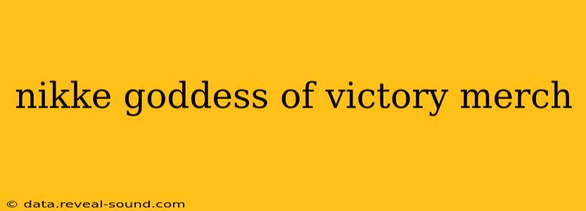 nikke goddess of victory merch