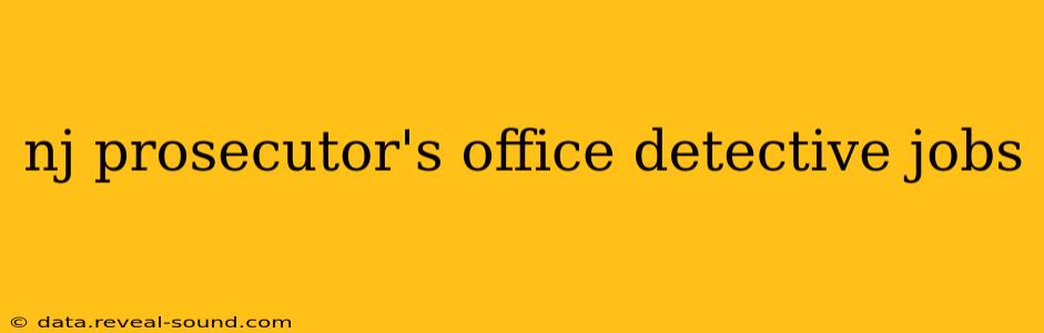 nj prosecutor's office detective jobs
