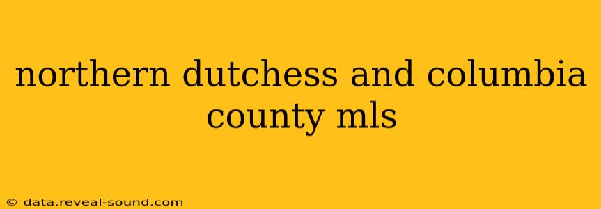 northern dutchess and columbia county mls