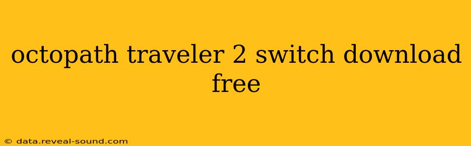octopath traveler 2 switch download free