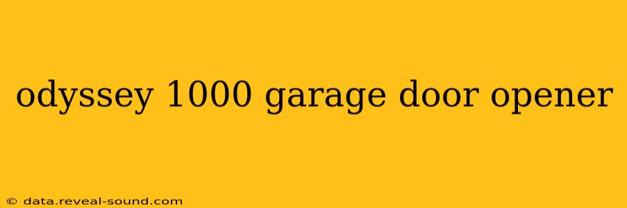 odyssey 1000 garage door opener