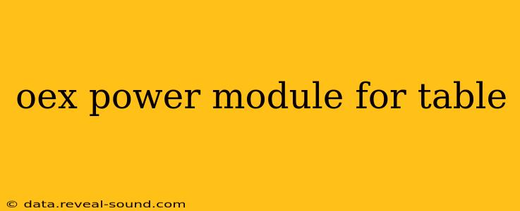 oex power module for table