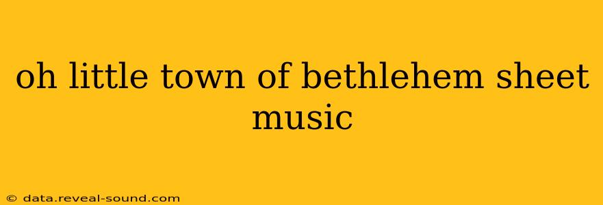 oh little town of bethlehem sheet music
