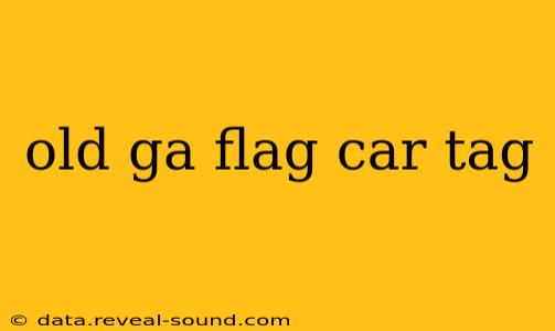 old ga flag car tag