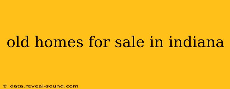 old homes for sale in indiana