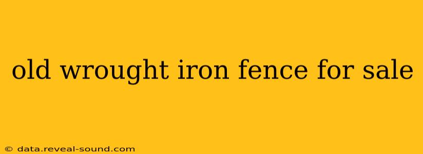 old wrought iron fence for sale