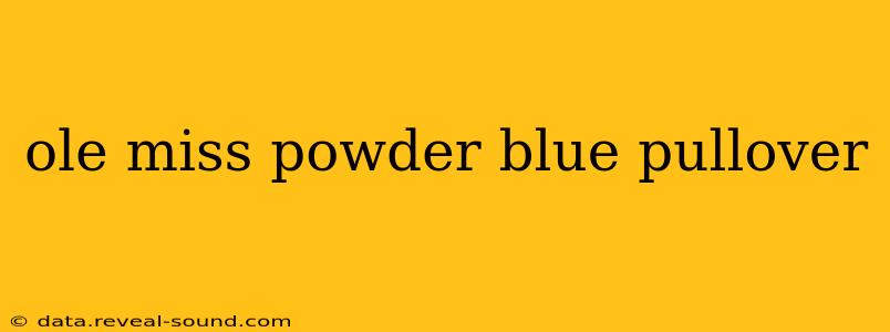 ole miss powder blue pullover