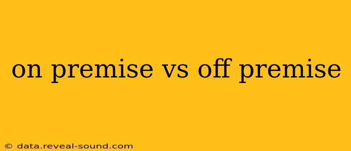 on premise vs off premise