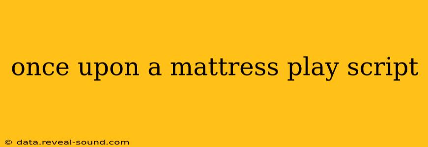 once upon a mattress play script