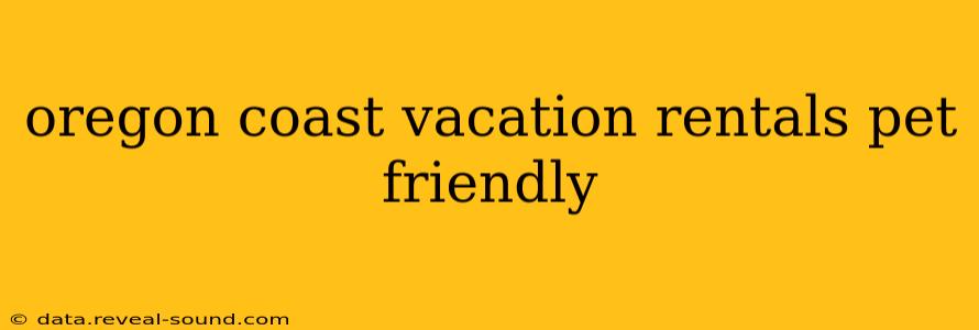 oregon coast vacation rentals pet friendly