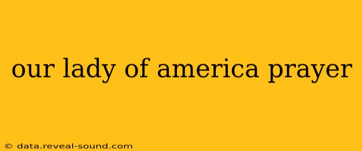 our lady of america prayer
