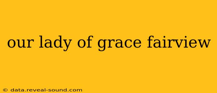 our lady of grace fairview