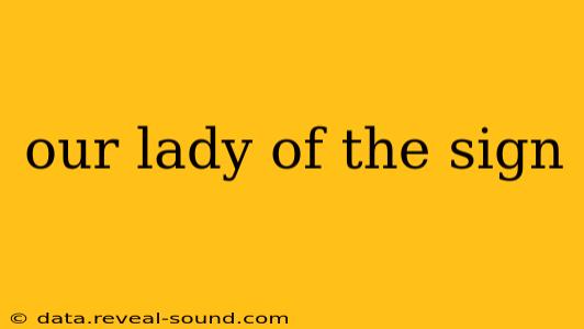 our lady of the sign