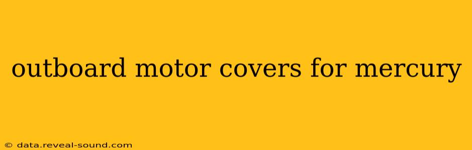 outboard motor covers for mercury