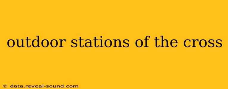 outdoor stations of the cross