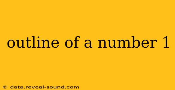 outline of a number 1