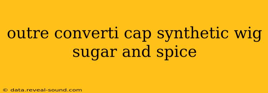 outre converti cap synthetic wig sugar and spice